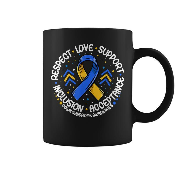 Down Syndrome  Respect Support Down Syndrome Awareness  Coffee Mug