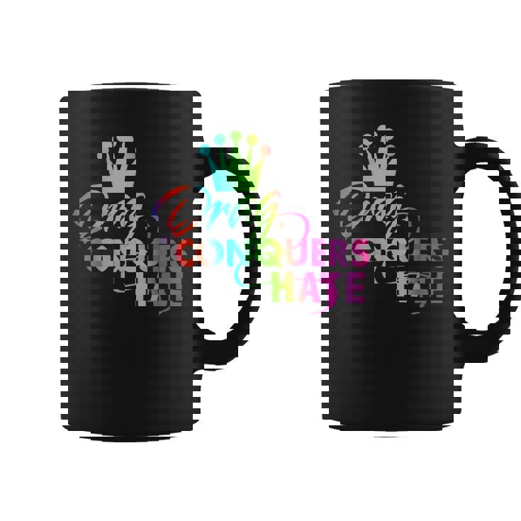 Drag Conquers Hate Apparel Coffee Mug