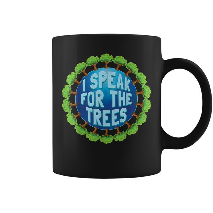 Earth Day 2019 Shirt I Speak For The Trees Environmental Coffee Mug