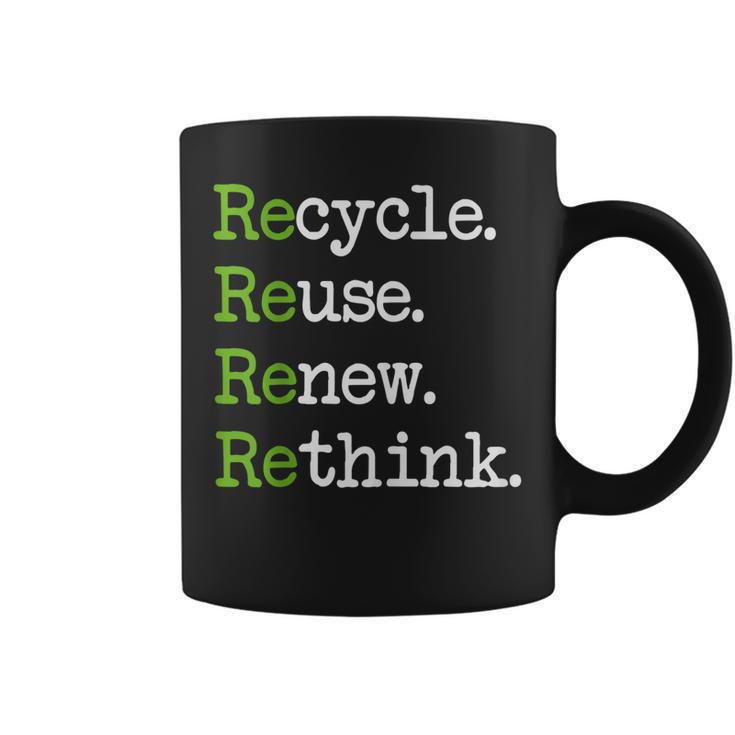Earth Day Recycle Reuse Renew Rethink Environmental Activism  Coffee Mug