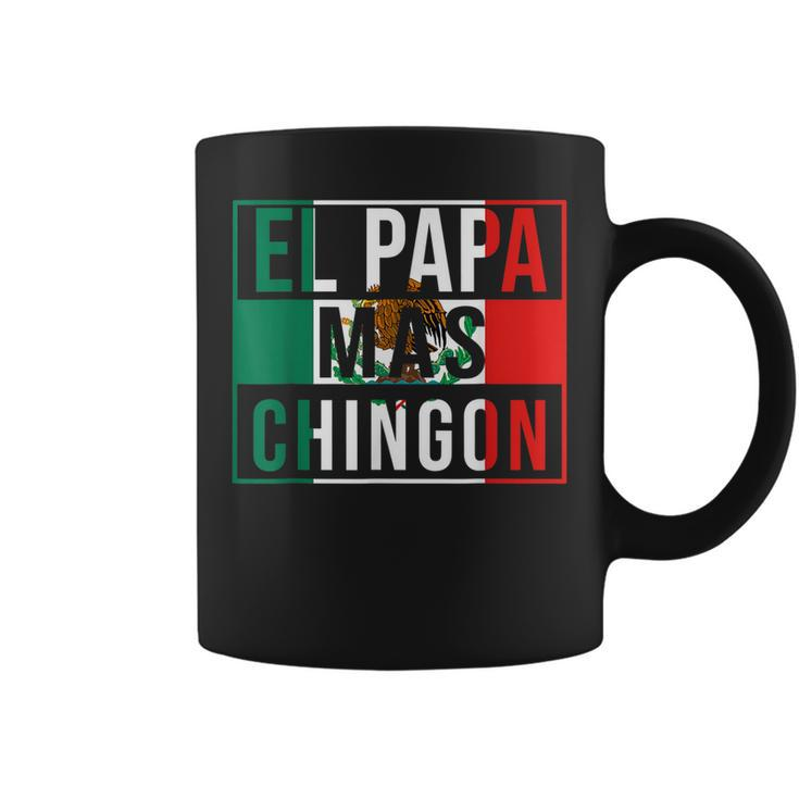 El Papa Mas Chingon Funny Best Mexican Dad Gift Gift For Mens Coffee Mug