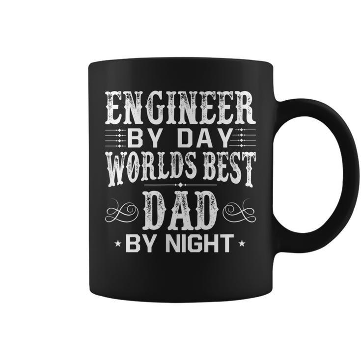 Engineer By Day Best Dad By Night Fathers Day Gift For Dad Gift For Mens Coffee Mug