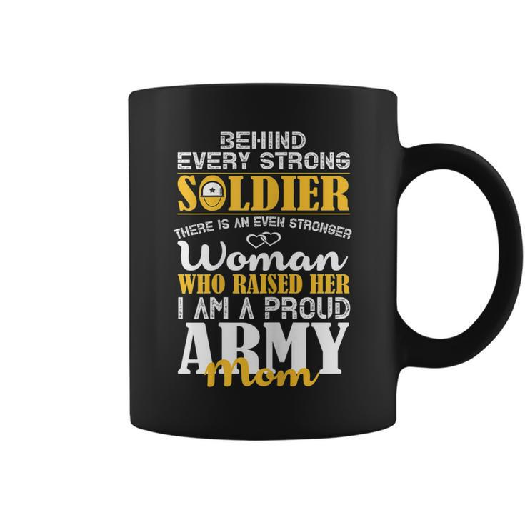 Every Strong Soldier Military Parents Proud Army Mom   Gift For Womens Coffee Mug