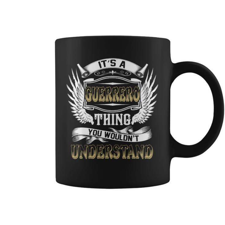 Family Name Guerrero Thing Wouldnt Understand  Coffee Mug