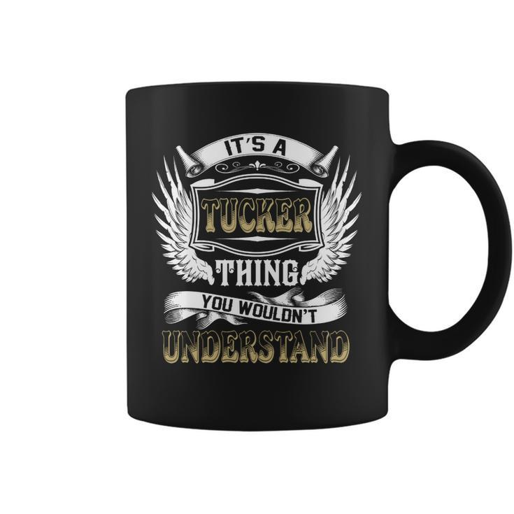 Family Name Tucker Thing Wouldnt Understand  Coffee Mug