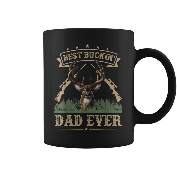 Fathers Day Best Buckin Dad Ever Deer Hunting Bucking Gift For Mens Coffee Mug