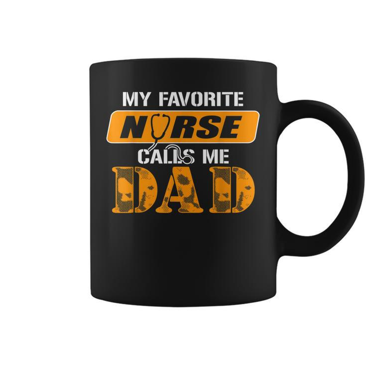 Fathers Day For NurseMy Favorite Nurse Call Me Dad Tshirt Coffee Mug