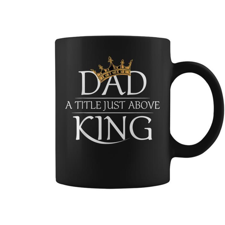 Fathers Day Funny | Dad Is My King | Best Fathers Day Gift Coffee Mug