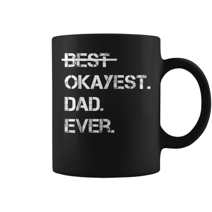 Fathers Day Gift Worlds Best Okayest Dad Ever Tshirt Coffee Mug