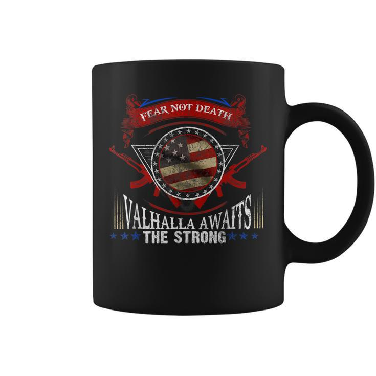Fear Not Death Valhalla Awaits The Strong Us Veterans Gift Coffee Mug
