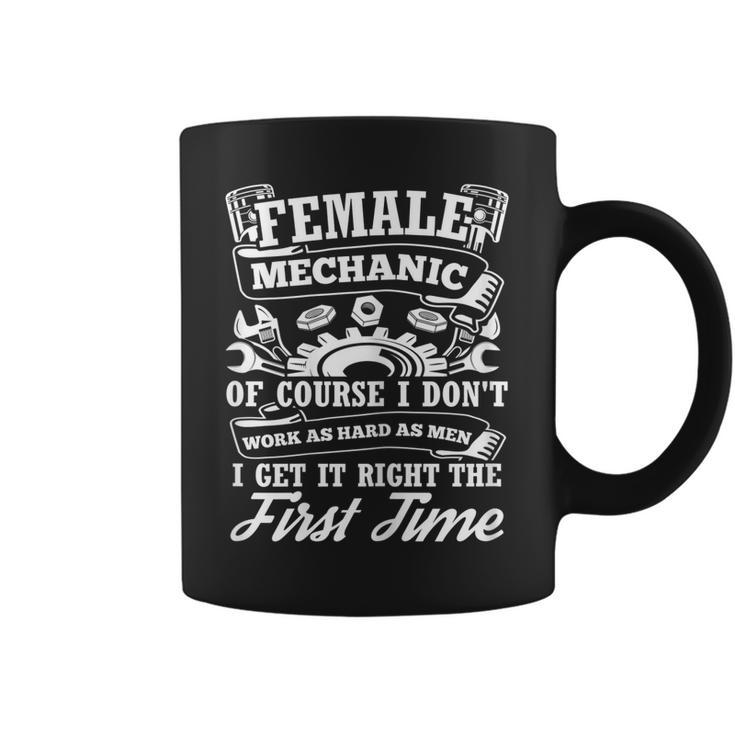 Female Mechanic Of Course I Dont Work Tools Garage Cars Gift For Womens Coffee Mug