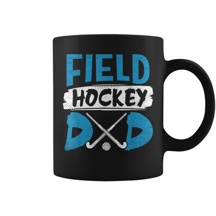 Field Hockey Dad Funny Hockey Player Gift For Mens Coffee Mug
