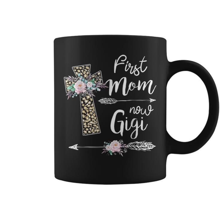 First Mom Now Gigi  New Gigi Mothers Day Gifts V2 Coffee Mug