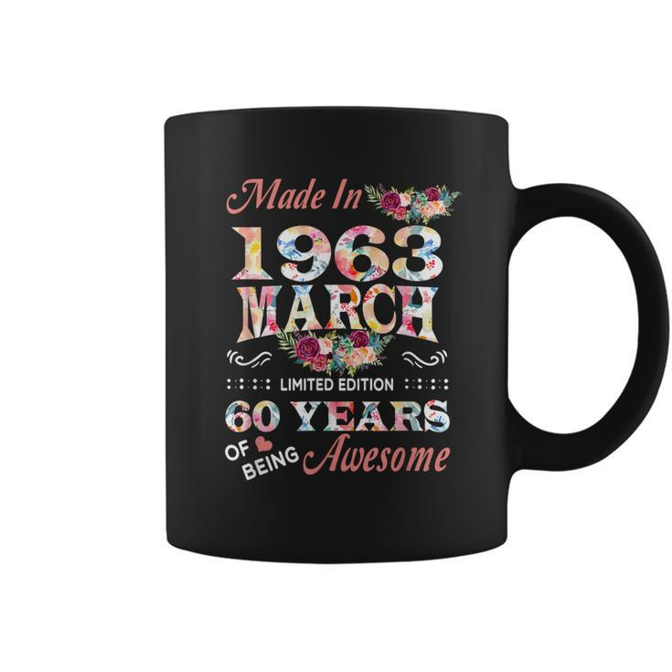 Flower Made In 1963 March 60 Years Of Being Awesome  Coffee Mug