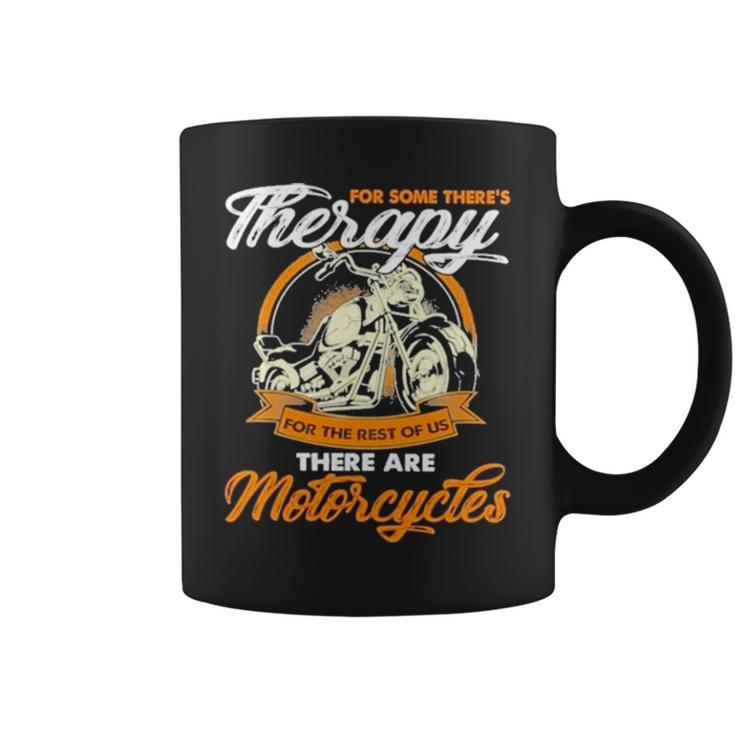 For Some There’S Therapy For The Rest Of Us Biker Coffee Mug