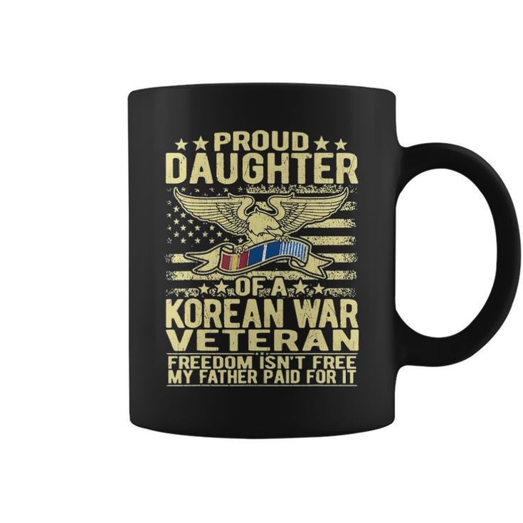 Freedom Isnt Free   Proud Daughter Of A Korean War Veteran V2 Coffee Mug