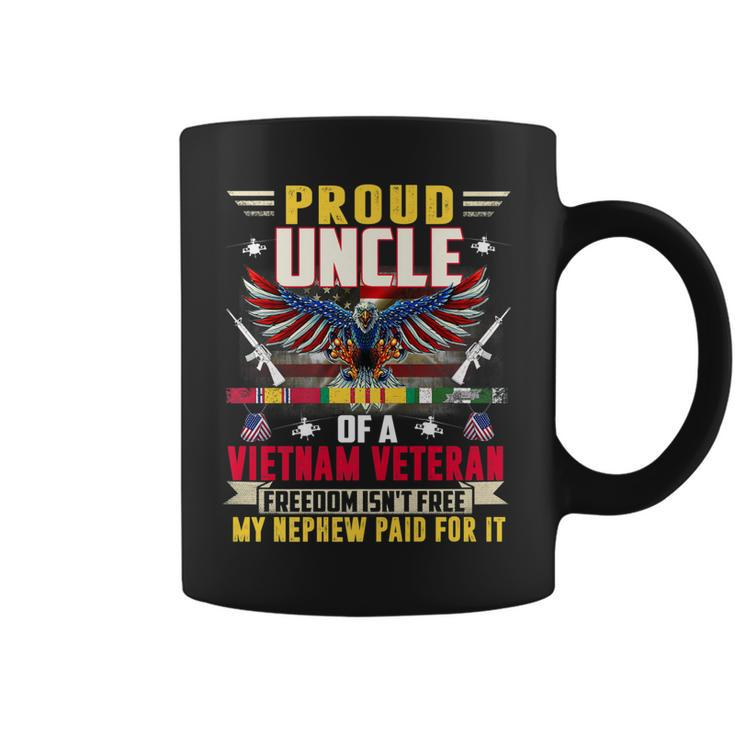 Freedom Isnt Free - Proud Uncle Of A Vietnam Veteran Nephew   Coffee Mug