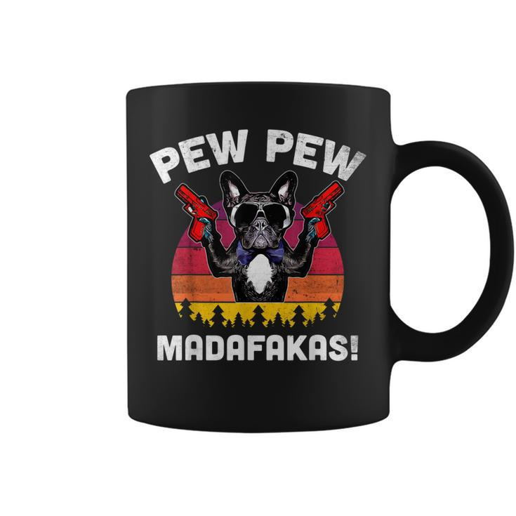 Frenchie Pew Pew Madafakas - Vintage French Bulldog Pew  Coffee Mug