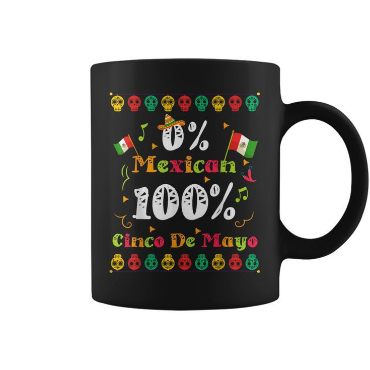 Funny 0 Mexican 100 Cinco De Mayo Mexican Fiesta Coffee Mug