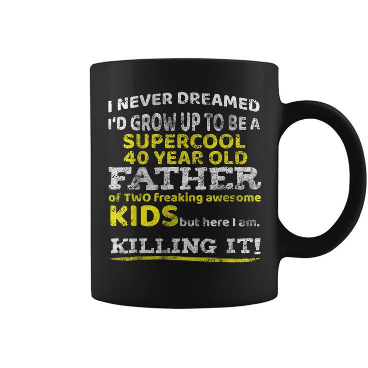 Funny 40Th Birthday Gift For Father Dad From Kids Forty Year  Coffee Mug