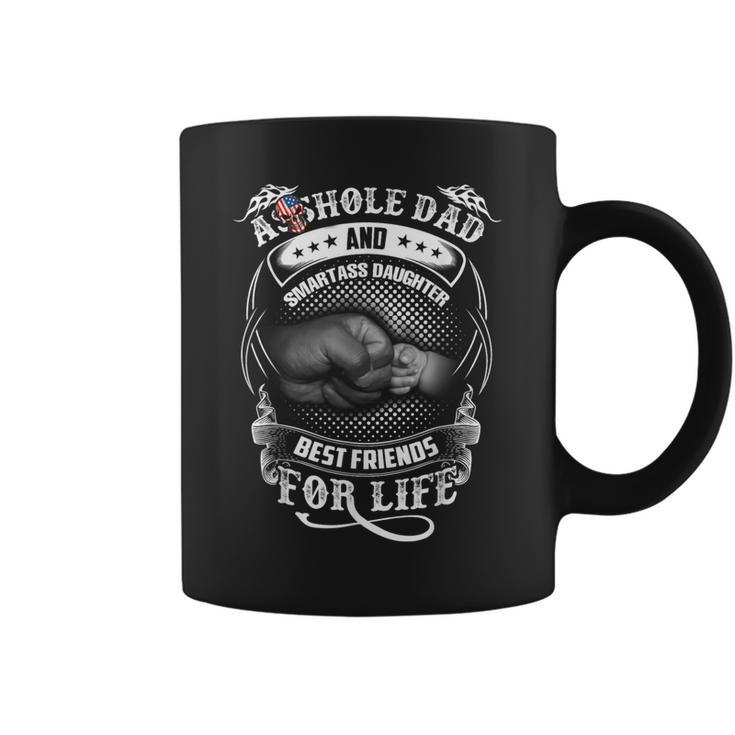 Funny Asshole Dad & Smartass Daughter Best Friend For Life Coffee Mug