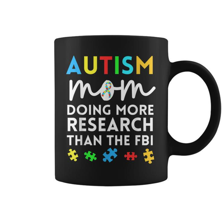 Funny Autism Mom Doing More Research For Autistic Awareness  Coffee Mug
