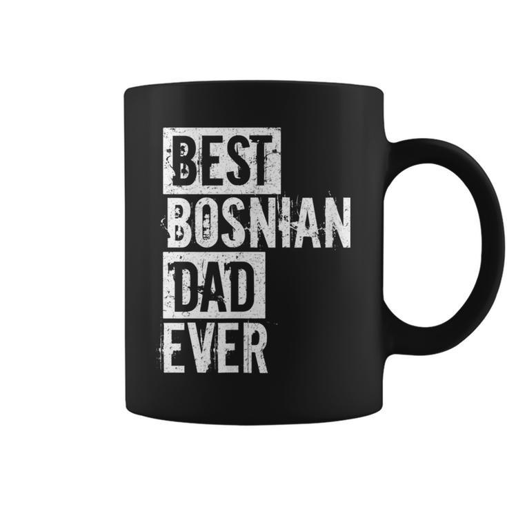 Funny Best Bosnian Dad Ever Fathers Day Love Coffee Mug