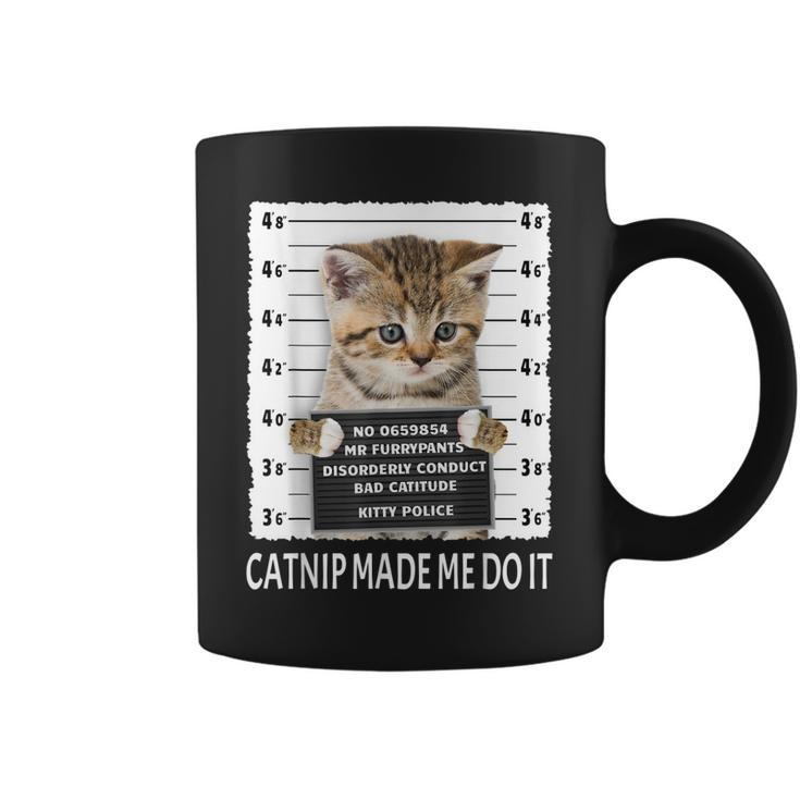 Funny Catnip Made Me Do It - Cat Lover Gift Men Women Coffee Mug