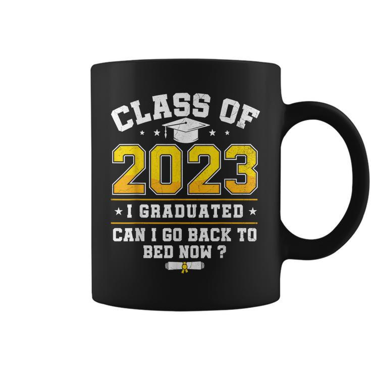 Funny Class Of 2023 I Graduated Can I Go Back To Bed Now  Coffee Mug