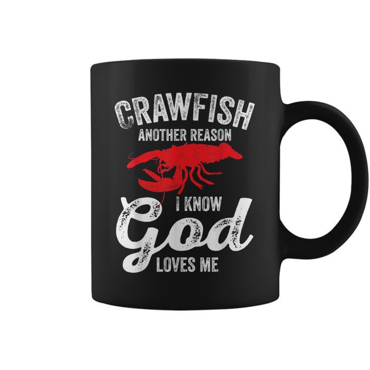 Funny Crayfish Crawfish Boil Crawfish God Loves Me  Coffee Mug