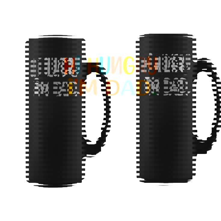Funny Dad Joke Hi Hungry Im Dad Saracastic Retro Vintage Coffee Mug