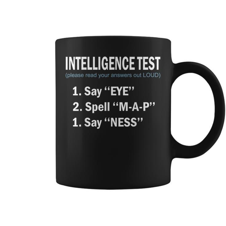 Funny Dad Jokes Intelligence Test Say Eye Spell Map Say Ness Coffee Mug