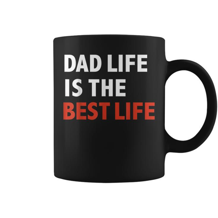 Funny Dad Life Is The Best Life Fathers Day Daddy Gift Gift For Mens Coffee Mug