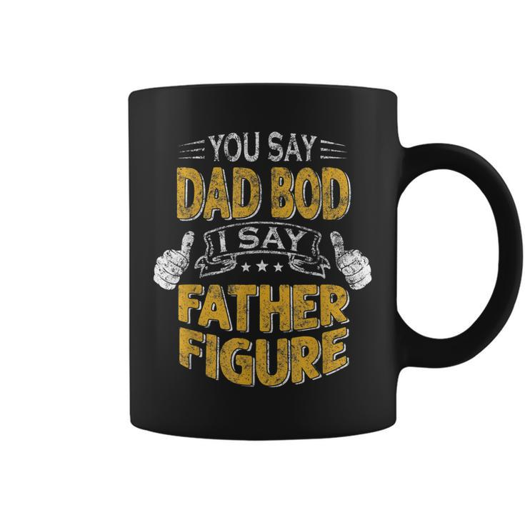 Funny Daddy You Say Dad Bod I Say Father Figure Beer Da  Gift For Mens Coffee Mug