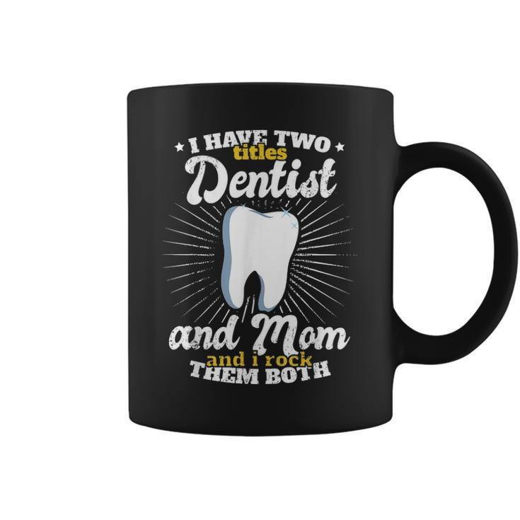 Funny Dentist Mom Vintage Mothers Day Gift Job Title Coffee Mug