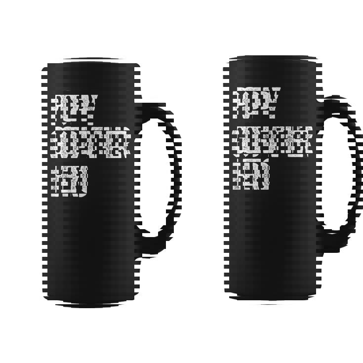 Funny Distressed Poppy Godfather Hero Apparel Grandpa Dad Coffee Mug