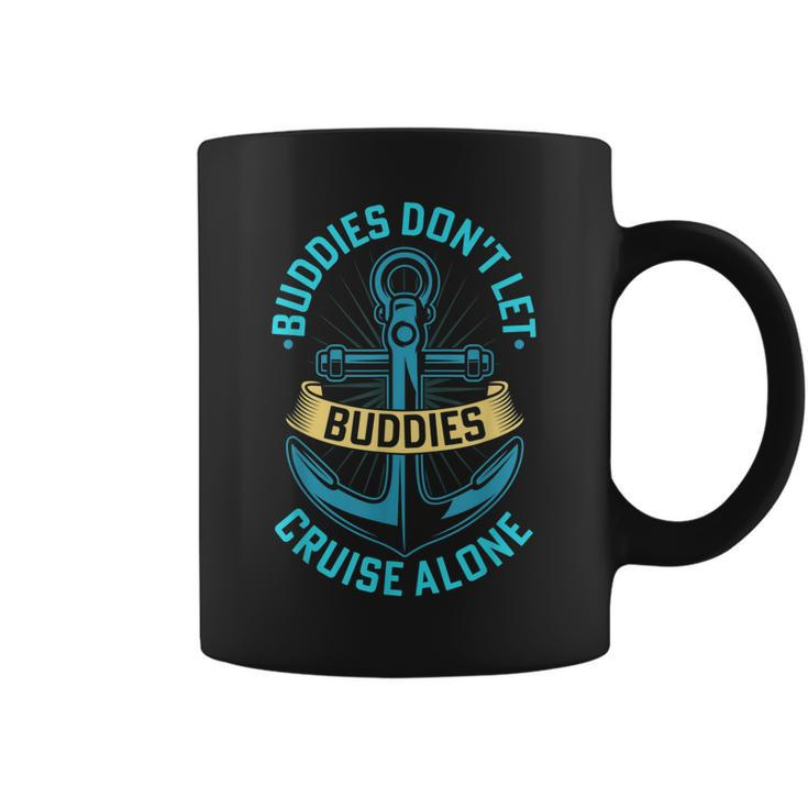 Funny Friends Do Not Let Buddies Cruise Alone Cruising Ship  Coffee Mug