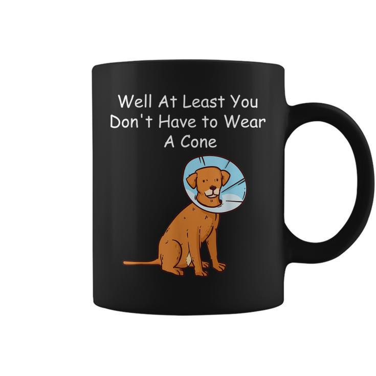 Funny Get Well Soon At Least You Dont Have To Wear A Cone  Coffee Mug