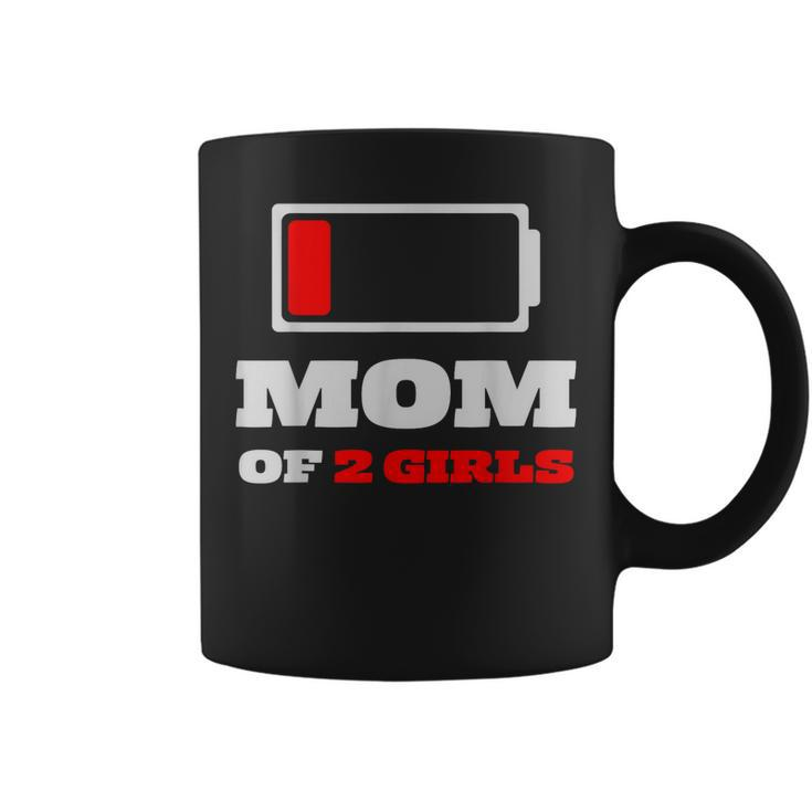 Funny Gift Ideas For Mothers Day Mom Of 2 Girls  Coffee Mug