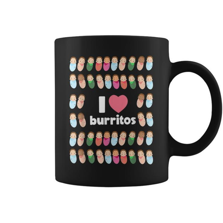 Funny I Love Burritos Labor Delivery Nurse Nicu Infant Care  Coffee Mug