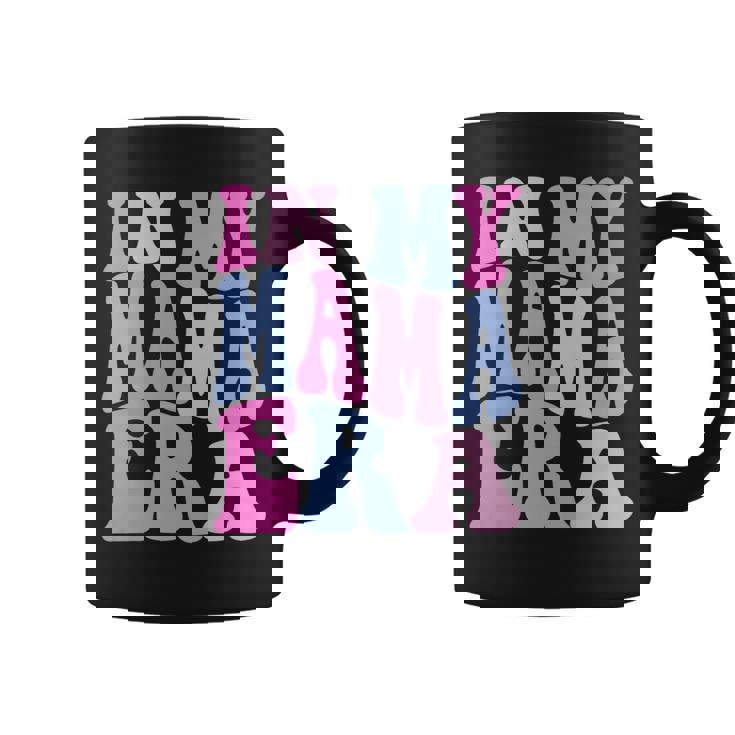 Funny In My Mama Era Lover Groovy Retro Mom Mothers Day Coffee Mug