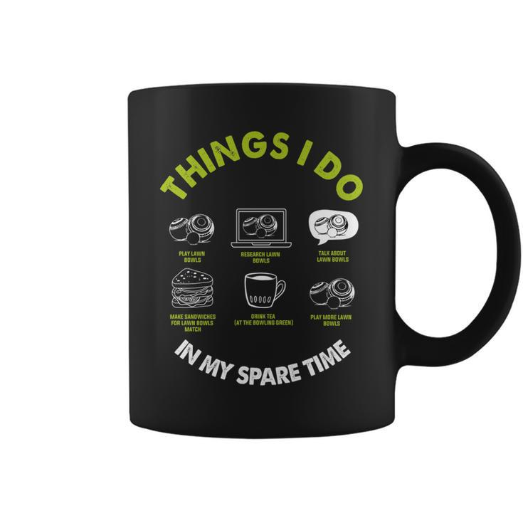 Funny Lawn Bowls Things I Do In My Spare Time Lawn Bowling   Coffee Mug