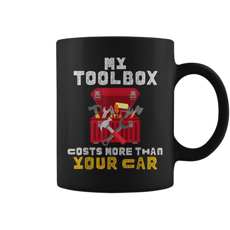 Funny Mechanic My Toolbox Costs More Than Youre Car Gift Coffee Mug