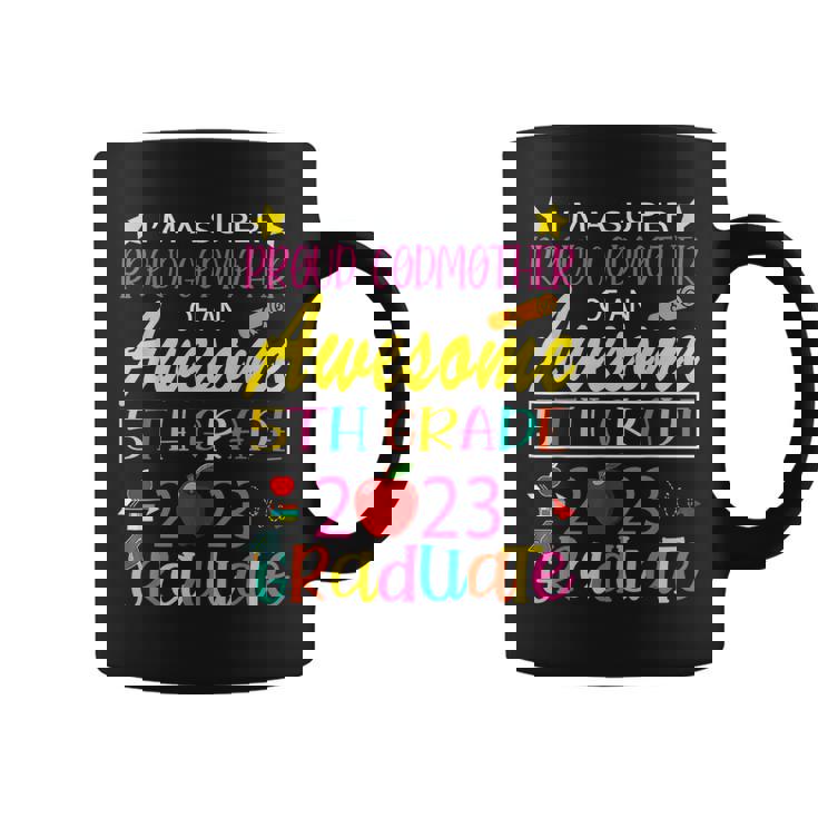 Funny Proud Godmother Of A Class Of 2023 5Th Grade Graduate Coffee Mug