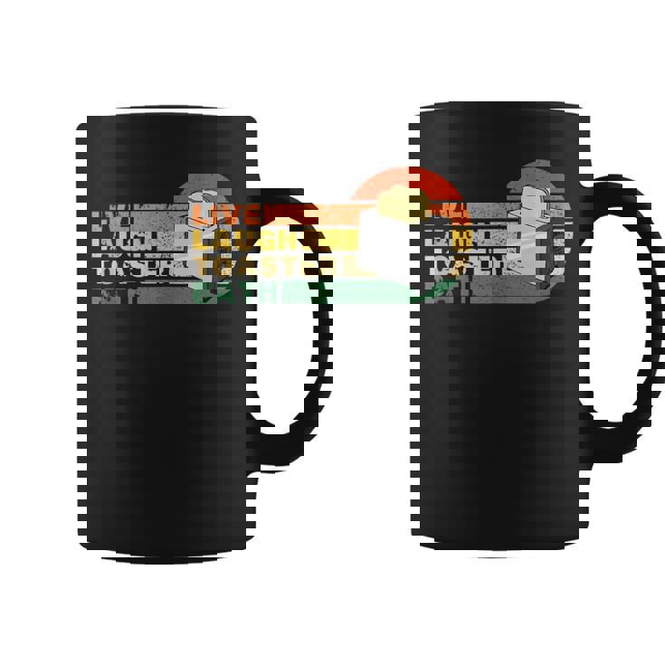 Funny Saying Live Laugh Toaster Bath Inspirational Vintage Coffee Mug