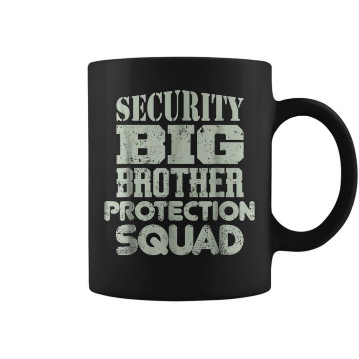 Funny Sister  Security Big Brother Protection Squad Coffee Mug