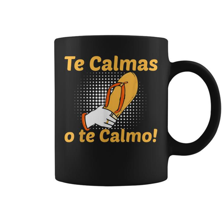 Funny Spanish Mother Mom Expression Te Calmas O Te Calmo  Coffee Mug