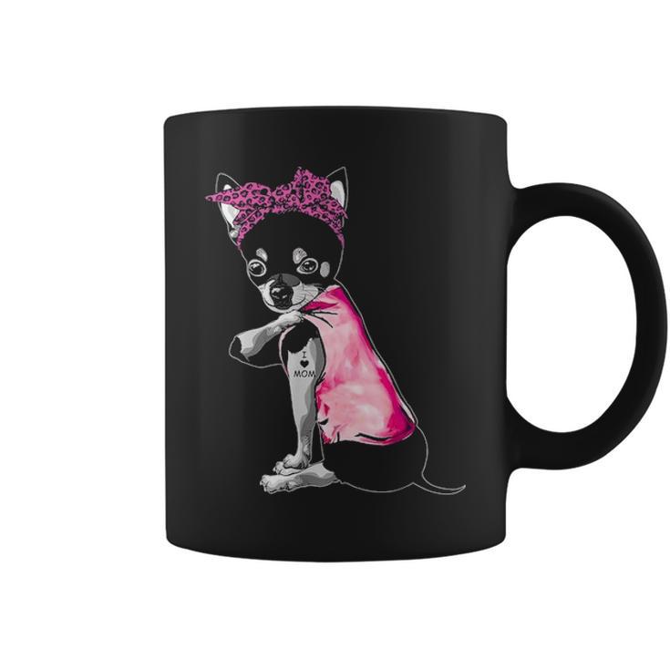 Funny Strong Chihuahua Dog I Love Mom Tattoo Chihuahua Mom Coffee Mug