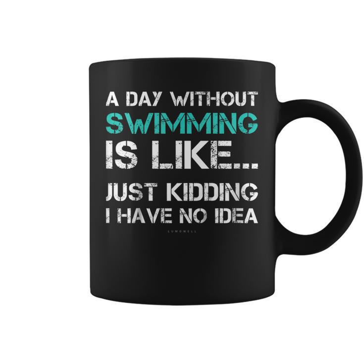 Funny Swimming Shirts A Day Without Swimming Gift Tshirt Coffee Mug