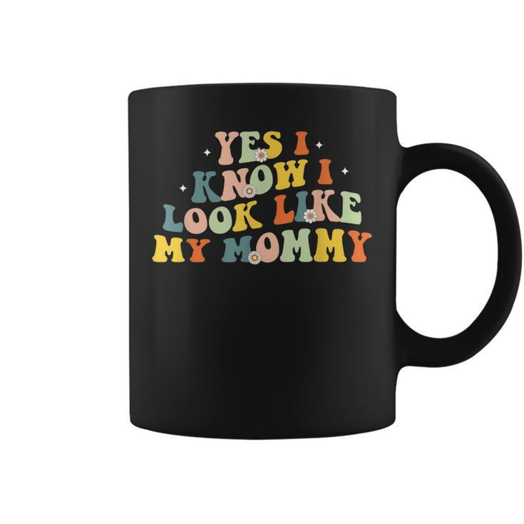 Funny Yes I Know I Look Like My Mommy Retro Mothers Day  Coffee Mug